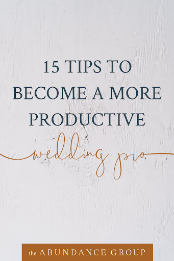 15 Tips to Become a More Productive Wedding Pro