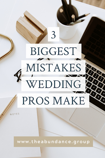 3 Biggest Mistakes Wedding Pros Make