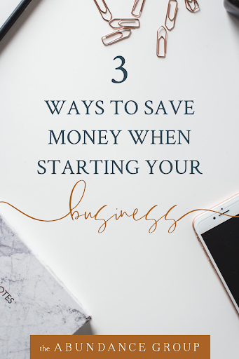3 Ways to Save Money When Starting Your Business