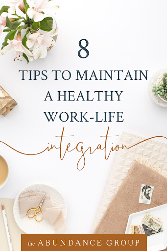 8 Tips to Maintain a Healthy Work-Life Integration