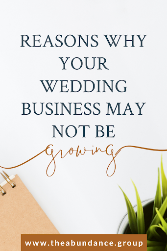 Reasons Why Your Wedding Business May Not be Growing
